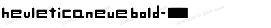hevleticaneue bold字体转换
